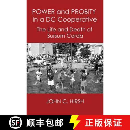 【3-4周达】Power and Probity in a DC Cooperative: The Life and Death of Sursum Corda [9780998643380]