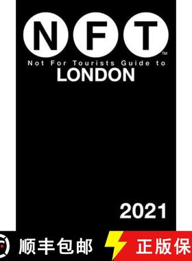【3-4周达】Not For Tourists Guide to London 2021 [9781510758087]
