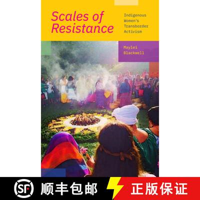 【3-4周达】Scales of Resistance – Indigenous Women`s Transborder Activism [9781478017967]