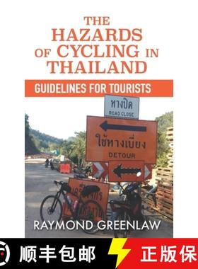 【3-4周达】The Hazards of Cycling in Thailand: Guidelines for Tourists [9781947467064]