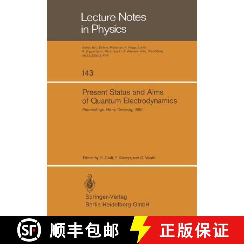 【3-4周达】Present Status and Aims of Quantum Electrodynamics : Proceedings of the Symposion Held at ... [9783540108474]