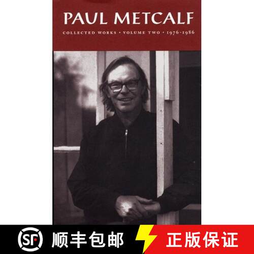 【3-4周达】精装 Paul Metcalf: Collected Works, Volume II: 1976-1986 [9781566890564]