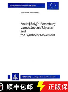 预订 Andrej Belyj's «Petersburg», James Joyce's «Ulysses» and the Symbolist Movement [9783261050168]