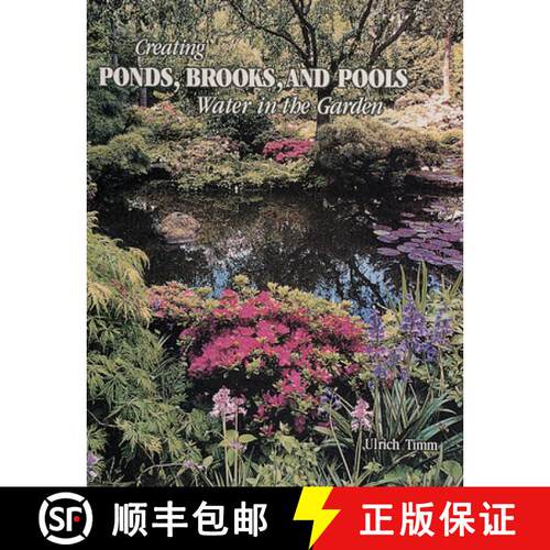 【3-4周达】精装 Creating Ponds, Brooks, and Pools: Water in the Garden: Water in the Garden [9780764309151]