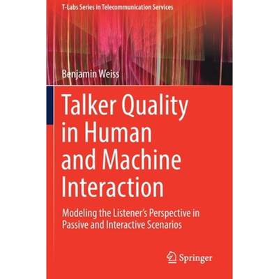 【4周达】Talker Quality in Human and Machine Interaction : Modeling the Listener's Perspective in Pas... [9783030227715]