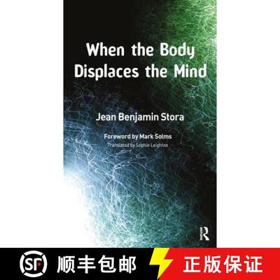 【3-4周达】When the Body Displaces the Mind: Stress, Trauma and Somatic Disease [9781855754188]