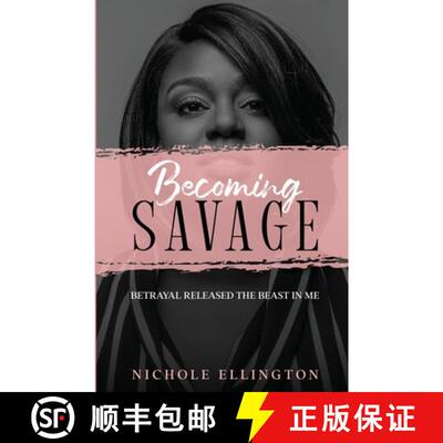 【3-4周达】Becoming Savage: Betrayal Released The Beast In Me [9780578833408]