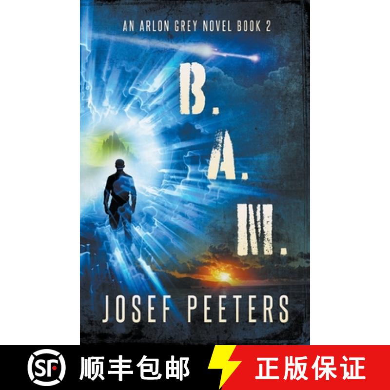 【3-4周达】B.A.M. : An Arlon Grey Novel [9798215509791]