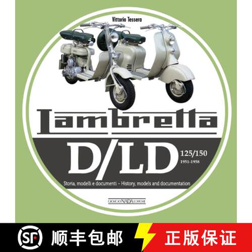 【3-4周达】Lambretta D/LD 125/150: 1951-1958 Storie Modelli E Documenti/History, Models and Documents [9788879118118]