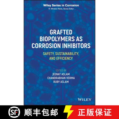 【3-4周达】精装 Grafted Biopolymers as Corrosion Inhibitors: Safet y, Sustainability, and Efficiency [9781119881360]