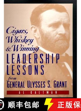 【3-4周达】Cigars, Whiskey and Winning: Leadership Lessons from General Ulysses S. Grant [9780735201637]