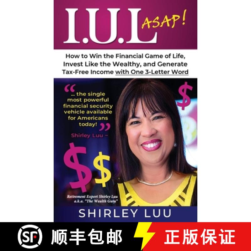 【2-3周达】Iul ASAP: How to Win the Financial Game of Life, Invest Like the Wealthy, and Generate Tax... [9780578907055]