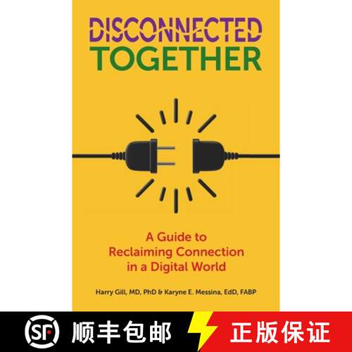 【3-4周达】Disconnected Together: A Guide to Reclaiming Connection in a Digital World [9781736238851]