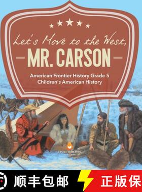 【3-4周达】Let's Move to the West, Mr. Carson | American Frontier History Grade 5 | Children's Americ... [9781541960398]