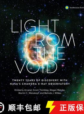 【3-4周达】Light from the Void: Twenty Years of Discovery with Nasa's Chandra X-Ray Observatory [9781588346698]