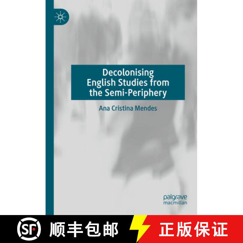 【3-4周达】Decolonising English Studies from the Semi-Periphery [9783031202889]