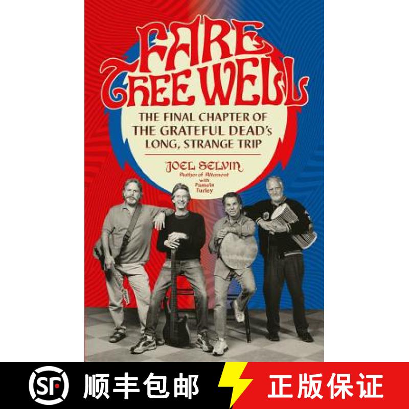 【3-4周达】Fare Thee Well: The Final Chapter of the Grateful Dead's Long, Strange Trip [9780306903052]