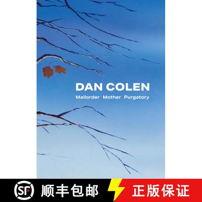 【3-4周达】精装 Dan Colen: Mailorder Mother Purgatory [9781944379247]