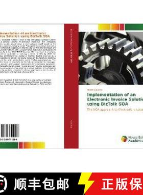 预订 Implementation of an Electronic Invoice Solution using BizTalk SOA [9783330771994]