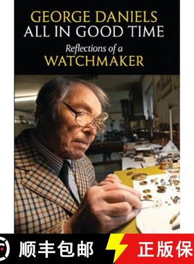 【3-4周达】All in Good Time: Reflections of a Watchmaker [9780856676802]