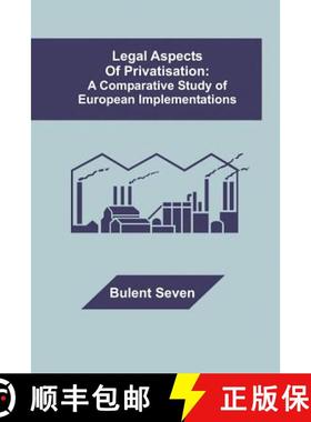 【3-4周达】Legal Aspects of Privatisation: A Comparative Study of European Implementations [9781581121742]