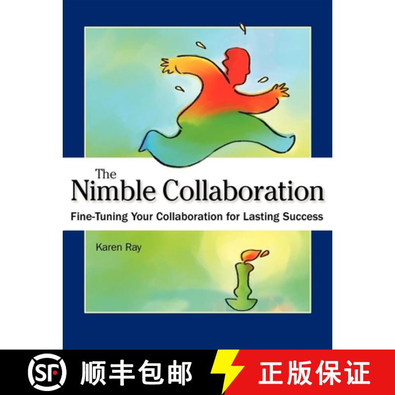 【3-4周达】The Nimble Collaboration : Fine-Tuning Your Collaboration for Lasting Success [9781630264512]