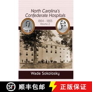 Hospitals Volume 1865 North 1864 4周达 9781945602313 Carolina Confederate