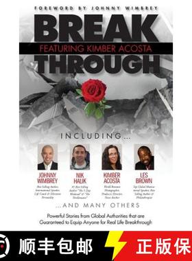 预订 Break Through Featuring Kimber Acosta: Powerful Stories from Global Authorities That Are Guarant... [9781938620393]