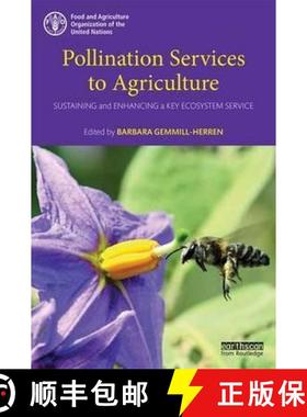 【3-4周达】Pollination Services to Agriculture: Sustaining and enhancing a key ecosystem service [9781138904408]