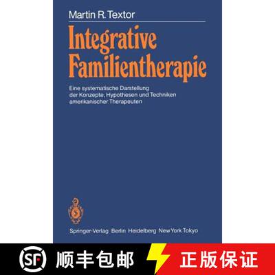【3-4周达】Integrative Familientherapie : Eine systematische Darstellung der Konzepte, Hypothesen und... [9783540156321]