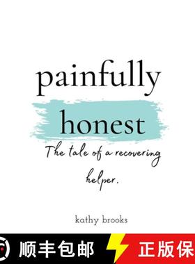 【3-4周达】painfully honest: The Tale of a Recovering Helper [9781736581803]