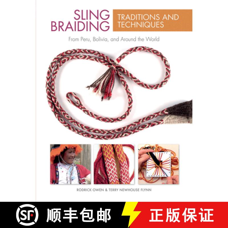 【2-3周达】Sling Braiding Traditions and Techniques: From Peru, Bolivia and Around the World: From Pe... [9780764354304]