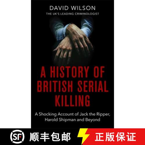 【3-4周达】A History of British Serial Killing: The Shocking Account of Jack the Ripper, Harold Shipm... [9780751581072]