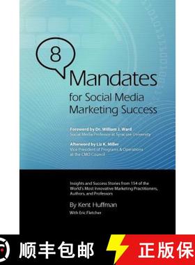 预订 8 Mandates for Social Media Marketing Success: Insights and Success Stories from 154 of the Worl... [9780615681641]