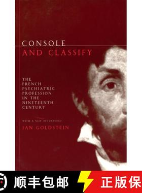 【3-4周达】Console and Classify: The French Psychiatric Profession in the Nineteenth Century [9780226301617]