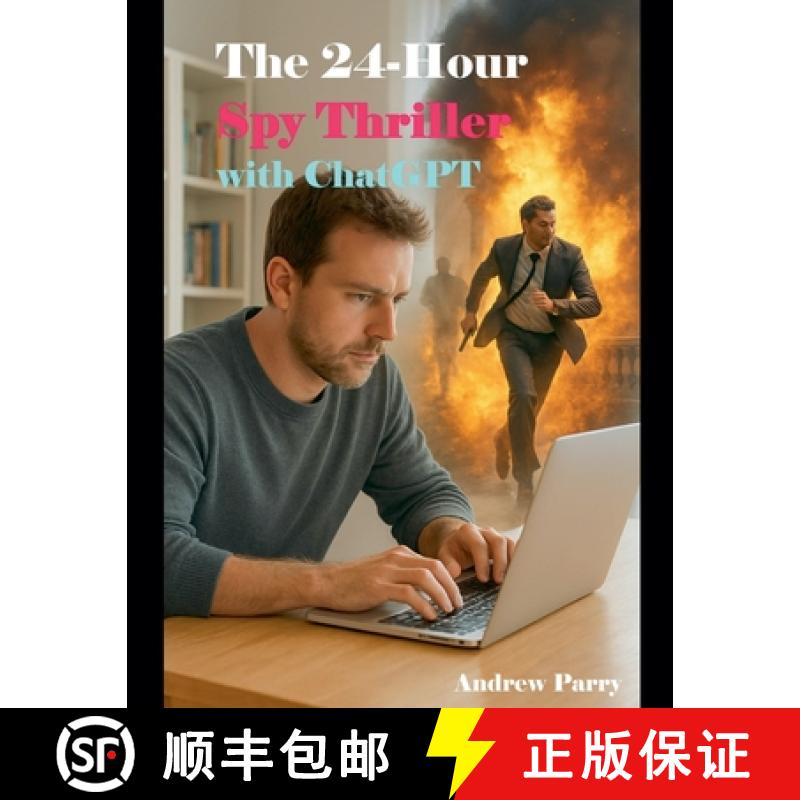 【3-4周达】The 24-Hour Spy Thriller with ChatGPT [9798231751952]