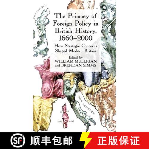 【3-4周达】精装 The Primacy of Foreign Policy in British History, 1660–2000: How Strategic Concerns ... [9780230574724]