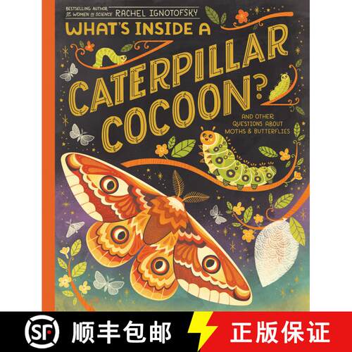 【3-4周达】精装 What's Inside a Caterpillar Cocoon?: And Other Questions About Moths & Butterflies [9780593176573]