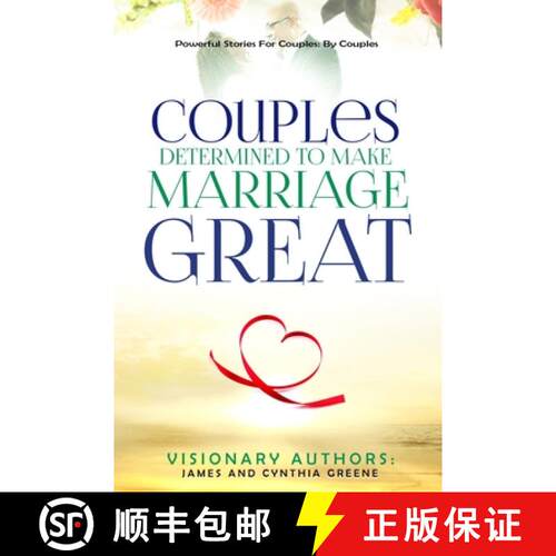 【3-4周达】Couples Determined to Make Marriage Great: Powerful Stories For Couples: By Couples [9798986843018]