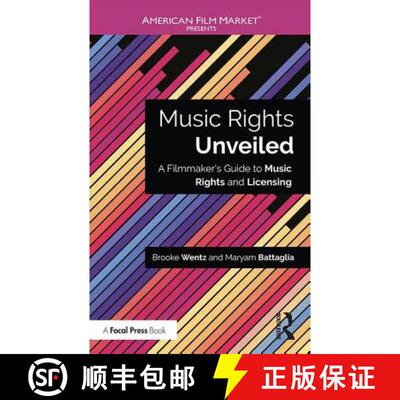 预订 Music Rights Unveiled: A Filmmaker's Guide to Music Rights and Licensing [9781138673311]