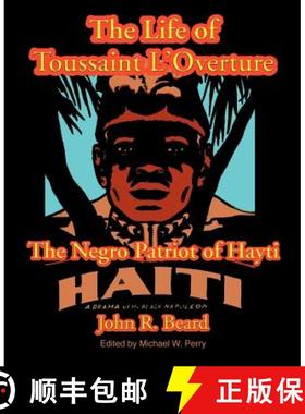 【3-4周达】The Life of Toussaint L'Ouverture: The Negro Patriot of Hayti [9781587420108]