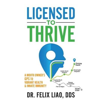 【4周达】Licensed to Thrive: A Mouth Owner's GPS to Vibrant Health & Innate Immunity (FULL COLOR EDIT... [9781948719292]