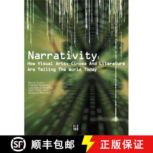 【3-4周达】Narrativity: How Visual Arts, Cinema and Literature Are Telling the World Today: How Visua... [9782914563307]