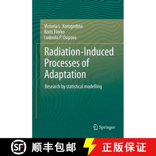【3-4周达】精装 Radiation-Induced Processes of Adaptation: Research by statistical modelling [9789400766297]