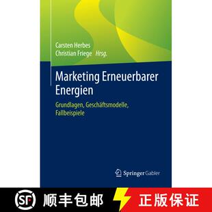 【3-4周达】精装 Marketing Erneuerbarer Energien: Grundlagen, Geschäftsmodelle, Fallbeispiele (1. Auf... [9783658049676]