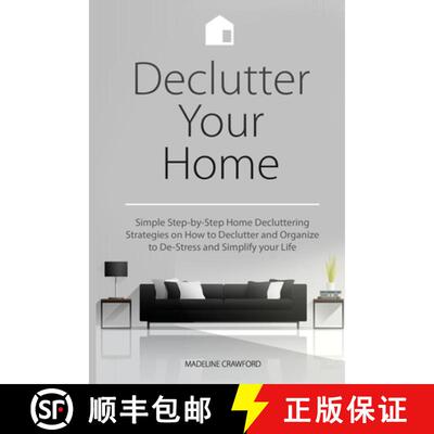 【3-4周达】Declutter Your Home: Simple Step-by-Step Home Decluttering Strategies on How to Declutter ... [9781989732007]
