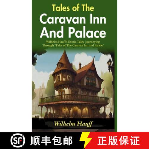 【3-4周达】Tales of The Caravan Inn and Palace: Wilhelm Hauff's Exotic Tales: Journeying through Tale... [9789359572512]