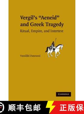 【3-4周达】Vergil's Aeneid and Greek Tragedy: Ritual, Empire, and Intertext [9781107639089]