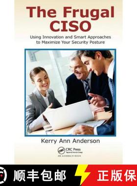 【3-4周达】The Frugal Ciso: Using Innovation and Smart Approaches to Maximize Your Security Posture [9781138436831]
