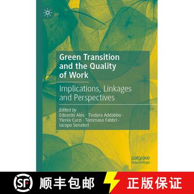 【3-4周达】精装 Green Transition and the Quality of Work: Implications, Linkages and Perspectives [9783031681998]